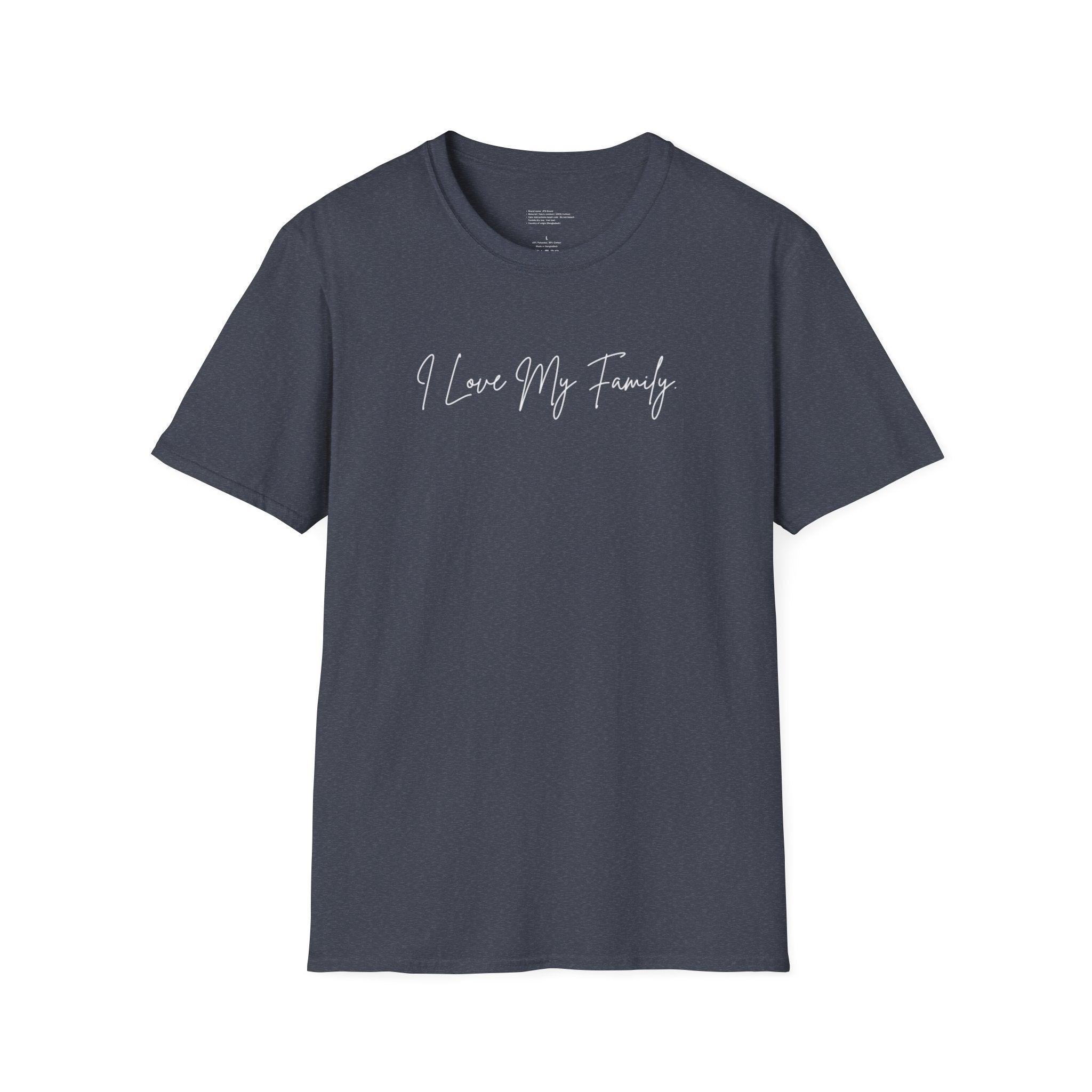 Unisex Softstyle T-Shirt | I Love My Family | Family Reunion, Gift for Mom, Casual Wear, Heartfelt Gift, Comfortable Tee