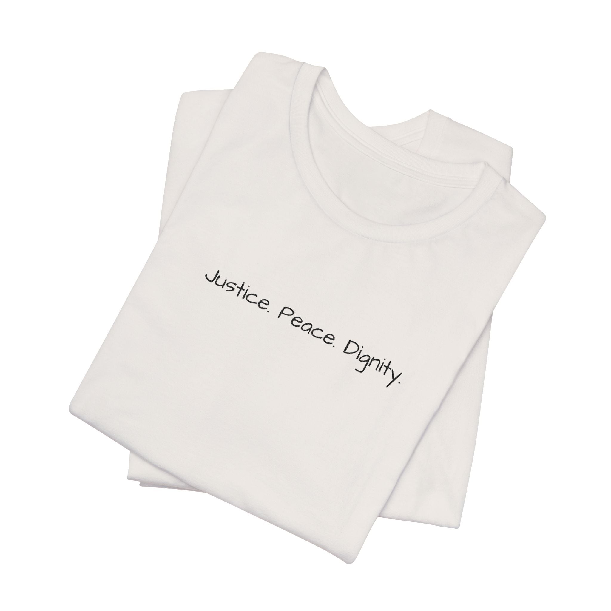 Justice Means Dignity Tee | Unisex Jersey Short Sleeve T-Shirt, Casual Wear, Gift for Activists, Eco-Friendly Fashion, Everyday Style