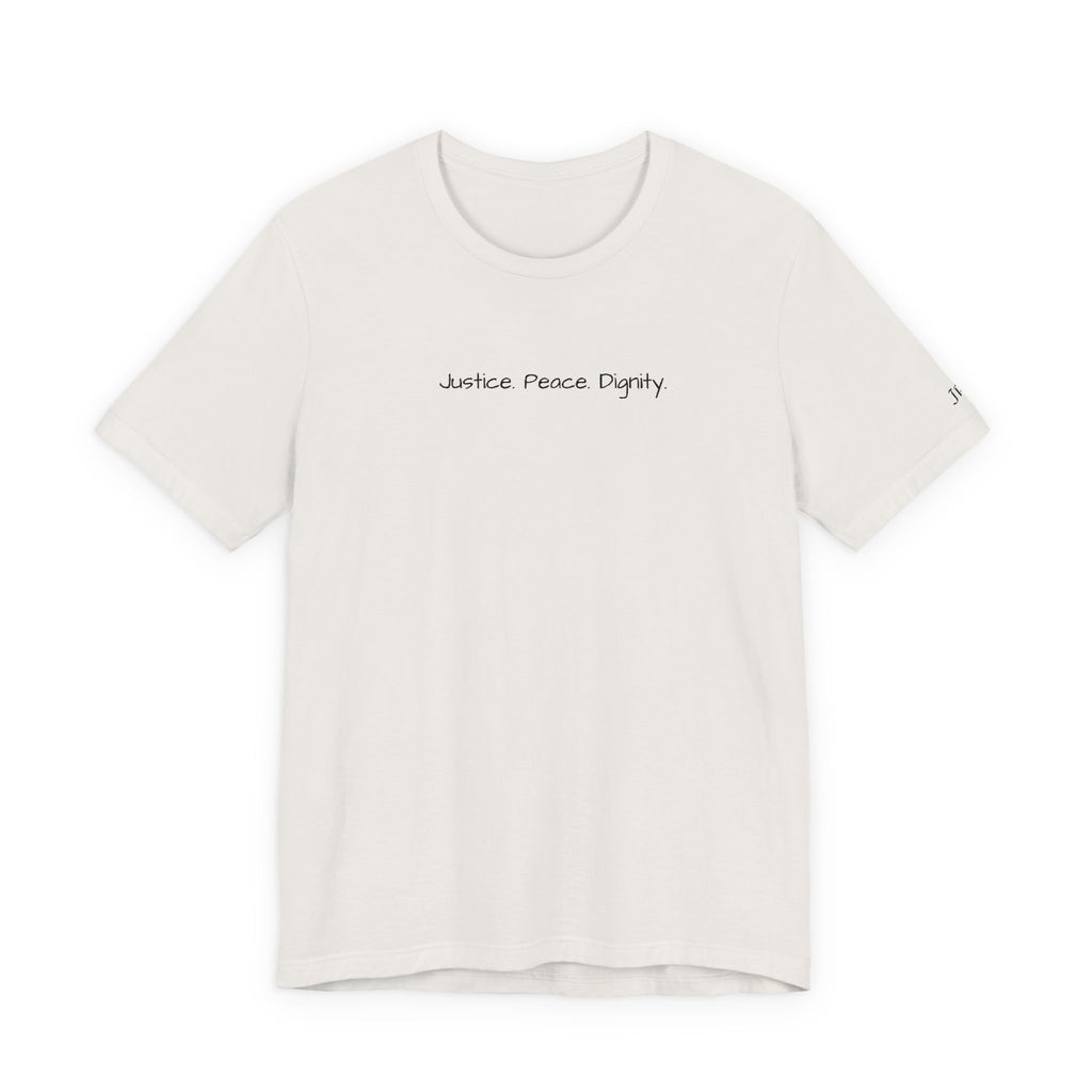 Justice Means Dignity Tee | Unisex Jersey Short Sleeve T-Shirt, Casual Wear, Gift for Activists, Eco-Friendly Fashion, Everyday Style