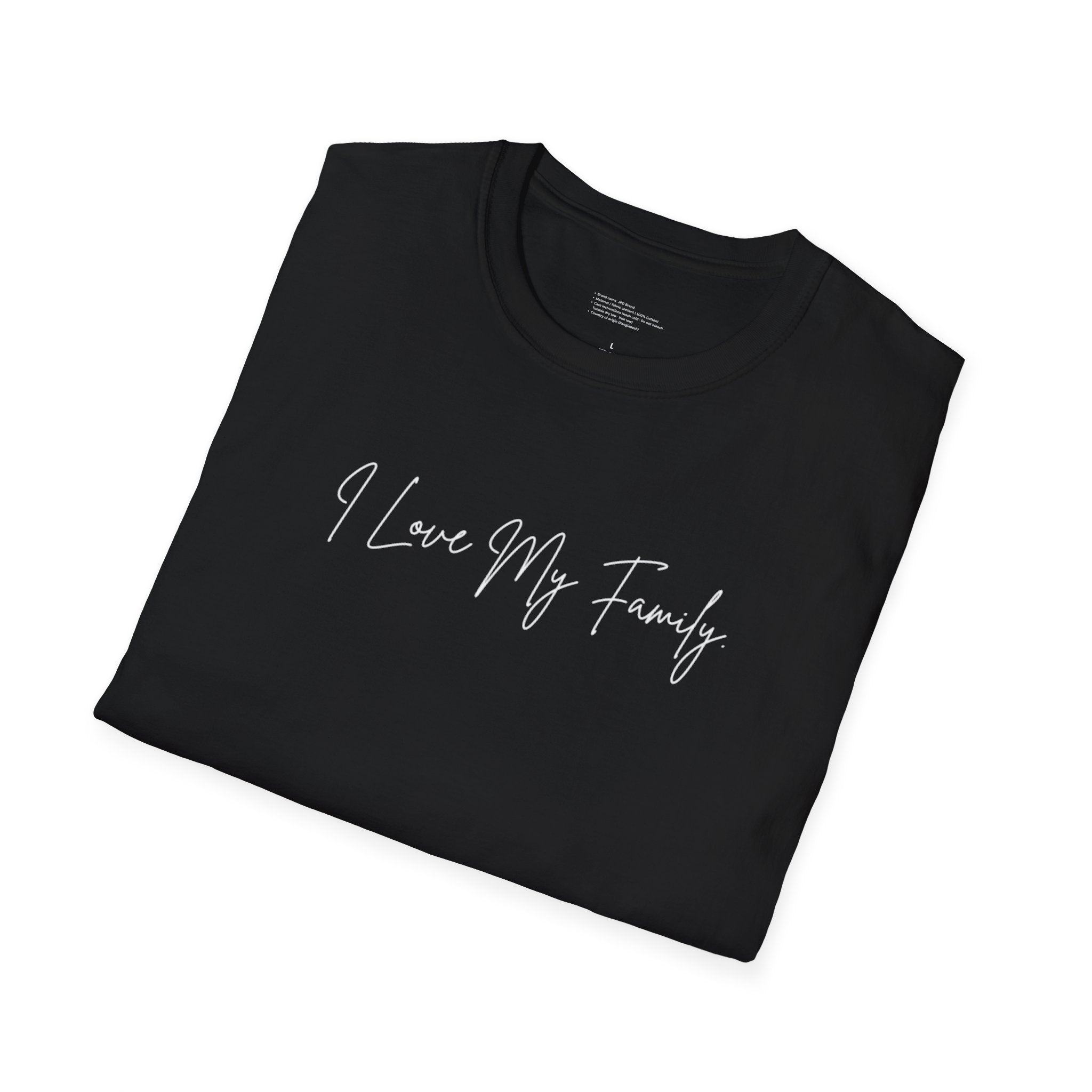 Unisex Softstyle T-Shirt | I Love My Family | Family Reunion, Gift for Mom, Casual Wear, Heartfelt Gift, Comfortable Tee